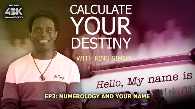 Calculate Your Destiny - Ep3: Numerol...