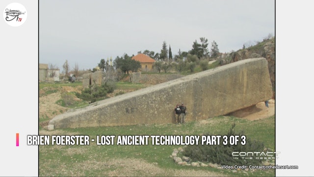 Brien Foerster - Lost Ancient Technology Part 3 of 3