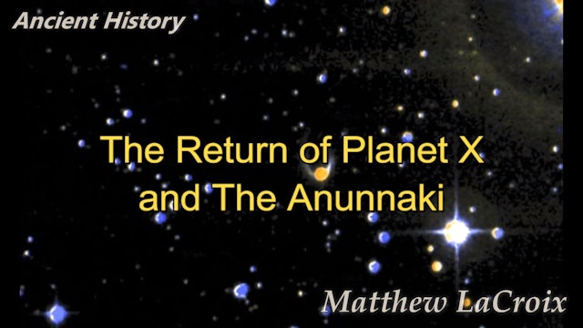 Mysteries of the Anunnaki and Planet X