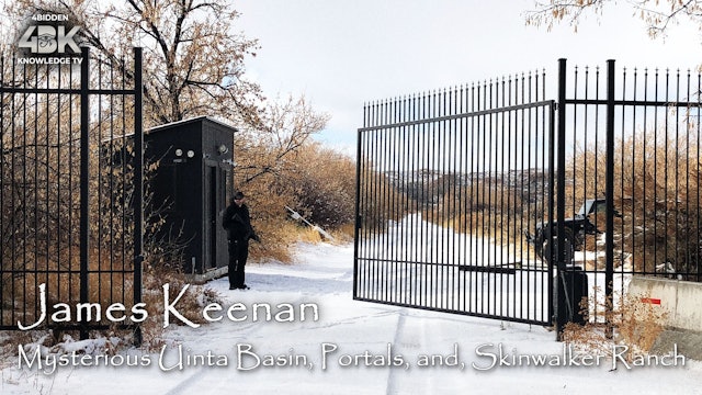 James Keenan - Mysterious Uinta Basin, Portals, and, Skinwalker Ranch 