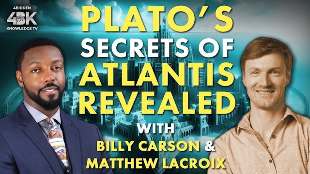 Plato's Secrets of Atlantis Revealed by Billy Carson and Matthew LaCroix
