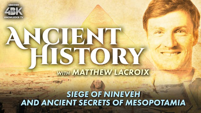 Siege of Nineveh and Ancient Secrets ...