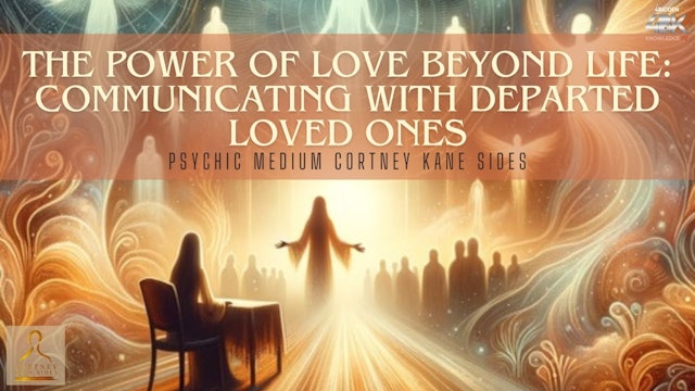 The Power of Love Beyond Life_ Communicating with Departed Loved Ones