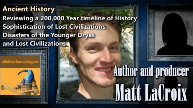  Matthew Lacroix - Reviewing a 200,000 Year timeline of History