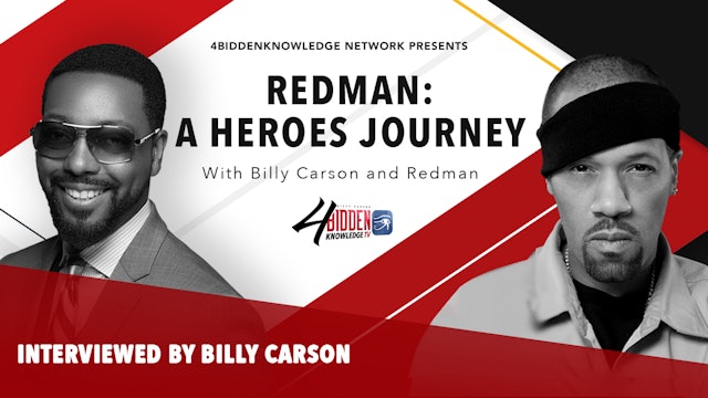 Redman: A Heroes Journey - Interviewed by Billy Carson