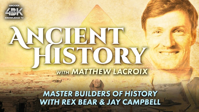 Master Builders of History - Rex Bear, Jay Campbell, and Matthew LaCroix
