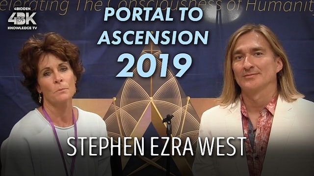 Stephen Ezra West | Portal to Ascension Interviews | 2019