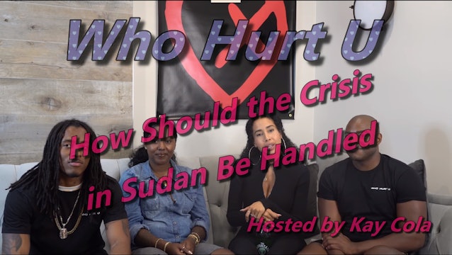 How Should the Crisis in Sudan Be Handled - WHO HURT U 