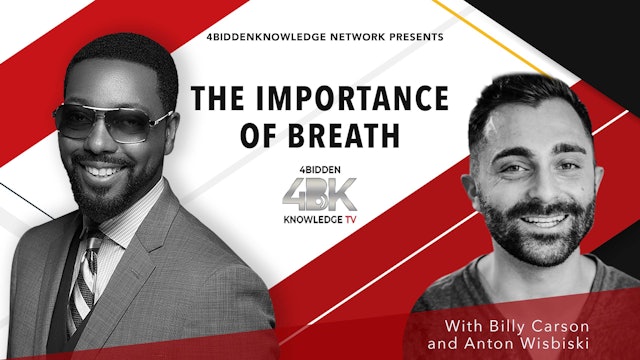 The Importance of Breathwork with Anton Wisbiski and Billy Carson