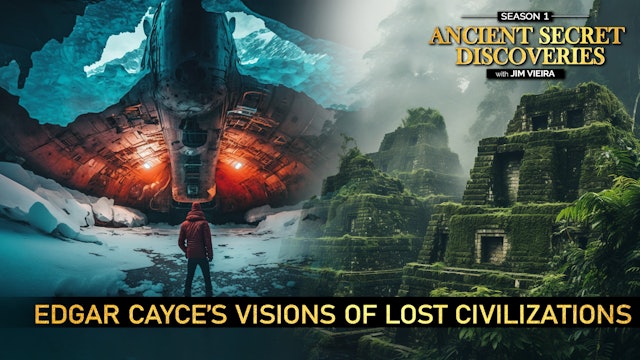 From Lemuria to Atlantis - Edgar Cayce's Incredible Vision of Lost Civilizations