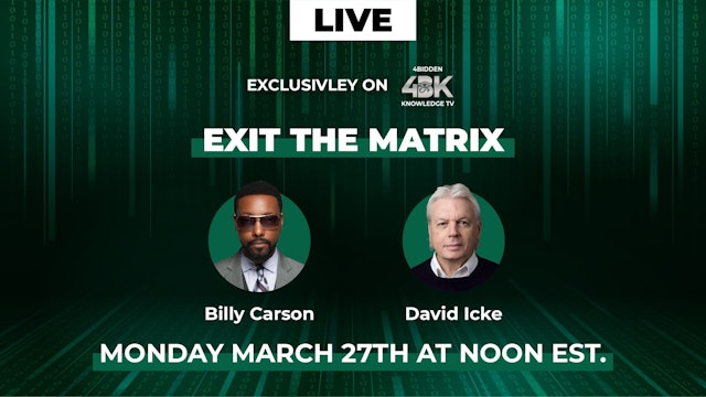 EXIT THE MATRIX with Billy Carson and David Icke