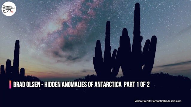 Brad Olsen - Hidden Anomalies Of Antarctica Part 1