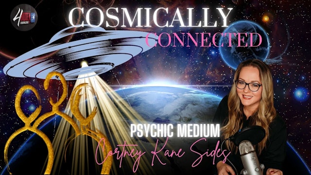 Alien Encounter with Psychic Medium Cortney Kane Sides