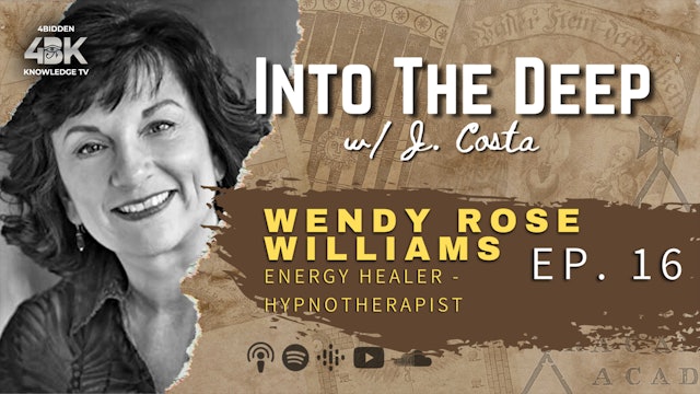 Into The Deep - Wendy Rose Williams - Hypnosis, Past Life Regression