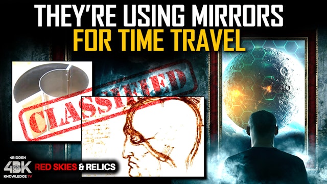 7 - Siberia’s Forbidden Mirrors - 1990’s Classified Time Travel Experiments