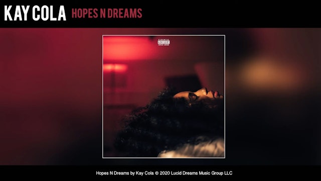 Kay Cola - Hopes N Dreams (Official Audio)