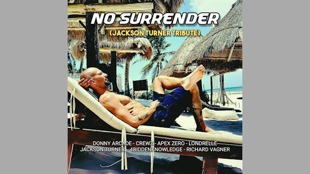 No Surrender (Jackson Turner Tribute) 