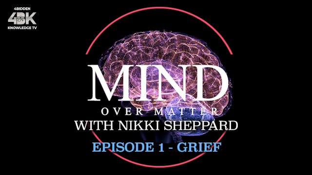 Mind Over Matter - Dealing with Grief.