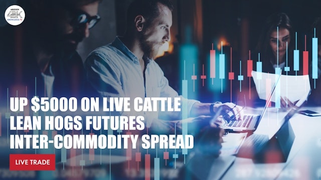 Up $5,000 on Live Cattle Lean Hog Futures Intercommodity Spread - LIVE Trade