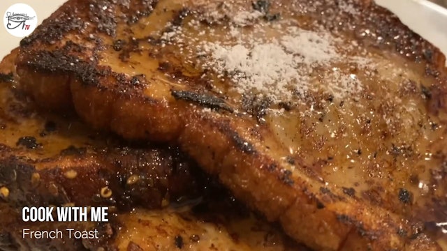Cook With Me - French Toast