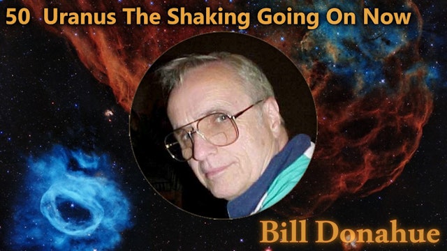 Bill Donahue - 50  Uranus The Shaking Going On Now 
