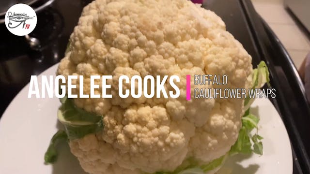 Cook With Me - Buffalo Cauliflower Wraps