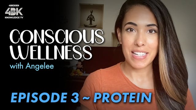 Conscious Wellness Ep 3 - Protein 