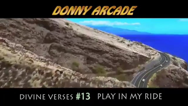 Divine Verses #13 Play In My Ride By @DonnyArcade