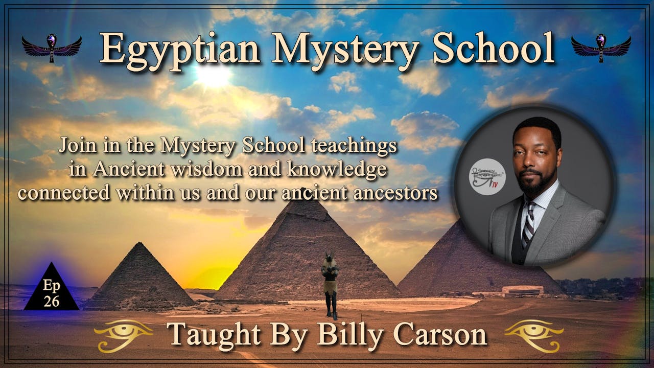egyptian-mystery-school-ep-26-mystery-school-by-billy-carson-4biddenknowledge-tv