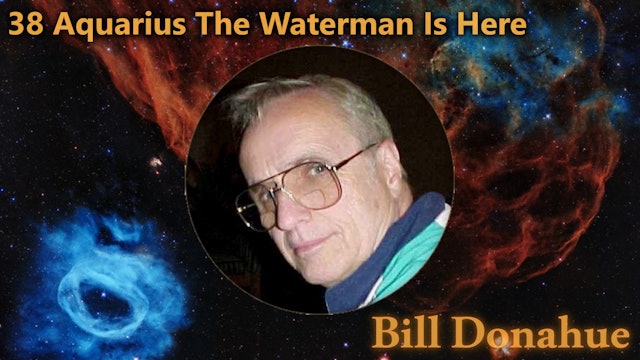 Bill Donahue - 38 Aquarius The Waterman Is Here