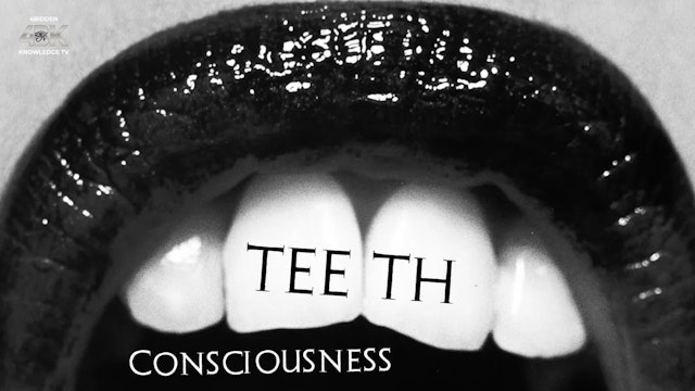 Biohack - The Power of TEETH  Are they are Linked with Consciousness?