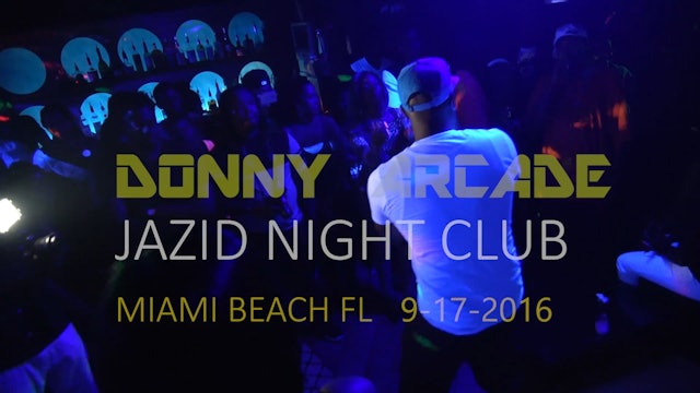Donny Arcade - Jazid Night Club Miami Beach FL 
