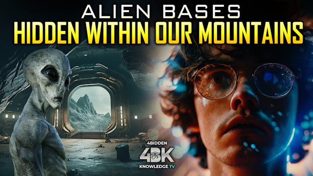 Alien Bases Inside the World’s Mounta...