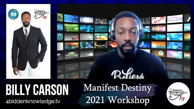 Manifest Destiny 2021 - Workshop by Billy Carson - Part 1 -