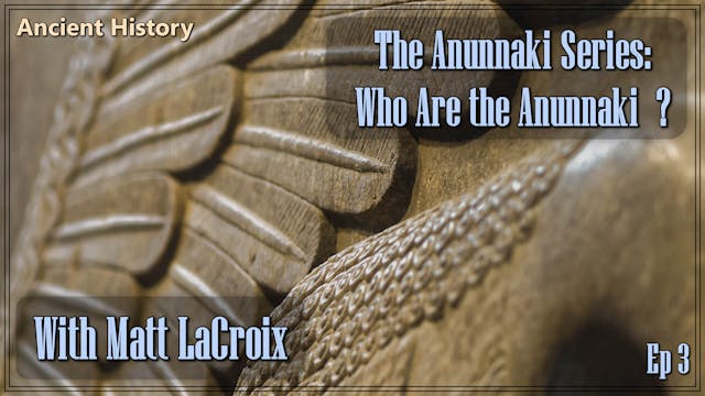 The Anunnaki Series: Who Are the Anun...