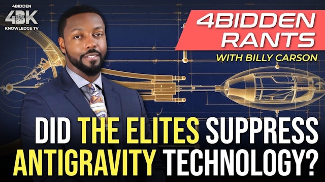 Did the Elites Suppress Antigravity Technology A Rant by Billy Carson
