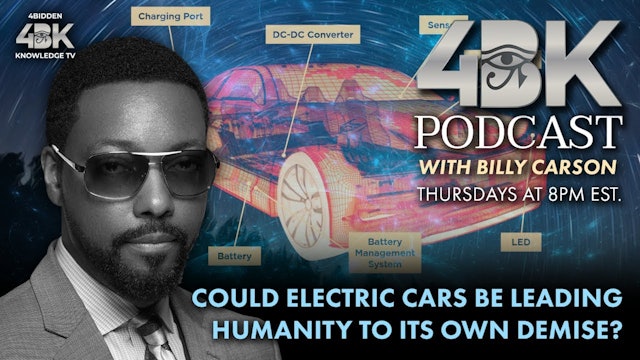 Could Electric Cars be Leading Humanity to its Own Demise -  By Billy Carson
