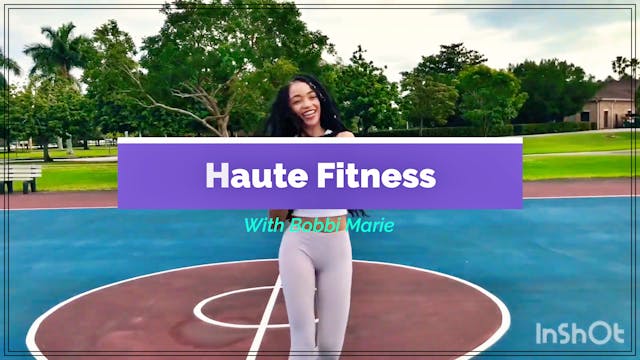 Haute Fitness with Bobbi Marie - Warm...