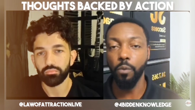 Thoughts Backed By Action Billy Carson and Tiberius from @LawOfAttractionLive