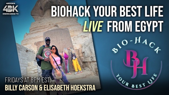 Bio-Hack Your Best Life - LIVE from Egypt w/Lis Hoekstra & Billy Carson