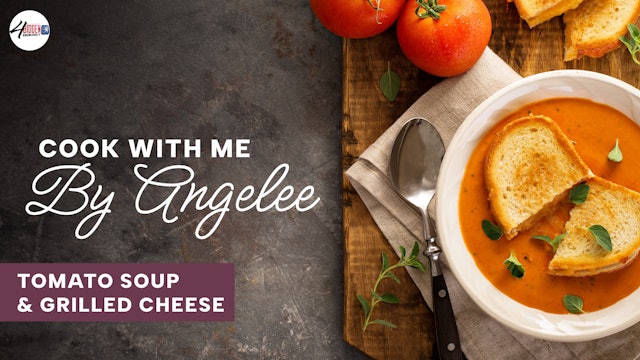 Cook With Me - Tomato Soup & Grilled Cheese 