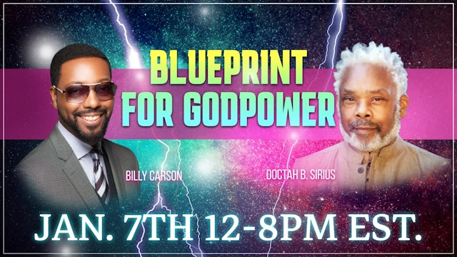 LIVE EVENT Jan 7th 2023 - "Blueprint for Godpower"
