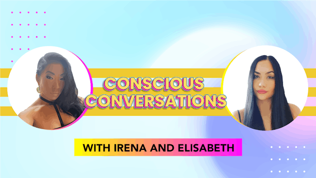 Conscious Conversation with Elisabeth...