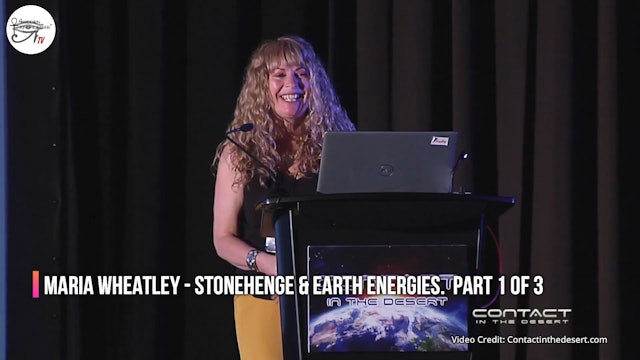 Maria Wheatley - Stonehenge & Earth Energies.  Part 1 of 3