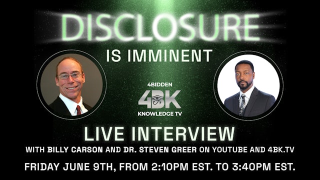 DISCLOSURE IS IMMINENT - Billy Carson and Dr Steven Greer