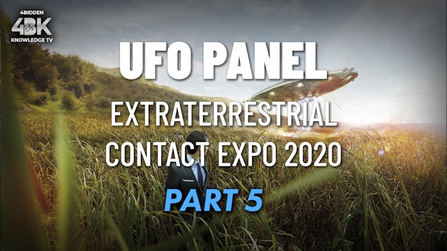 UFO Panel - Extraterrestrial Contact EXPO 2020 Part 5