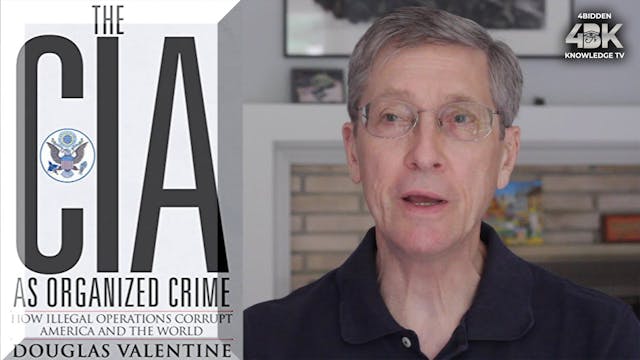 Doug Valentine - The CIA, a Criminal ...