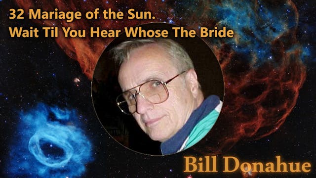 Bill Donahue - 32 Mariage of the Sun....