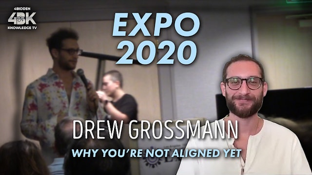 Drew Grossmann – Conscious Life Expo 2020 “Why You’re Not Aligned Yet”