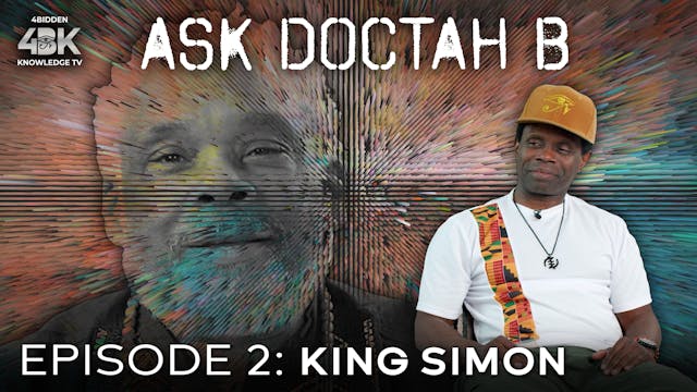 Ask Doctah B - Ep. 2 - King Simon.